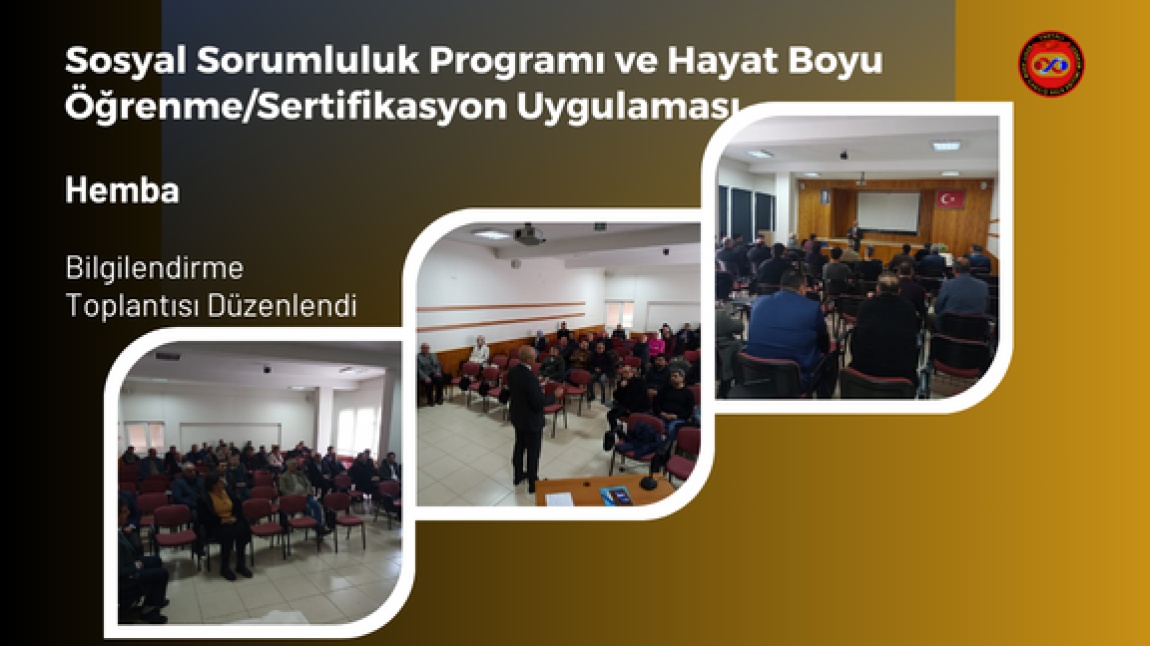 Hemba, Sosyal Sorumluluk Programı ve Hayat Boyu Öğrenme Sertifikasyon Uygulaması Bilgilendirme Toplantısı Yapıldı